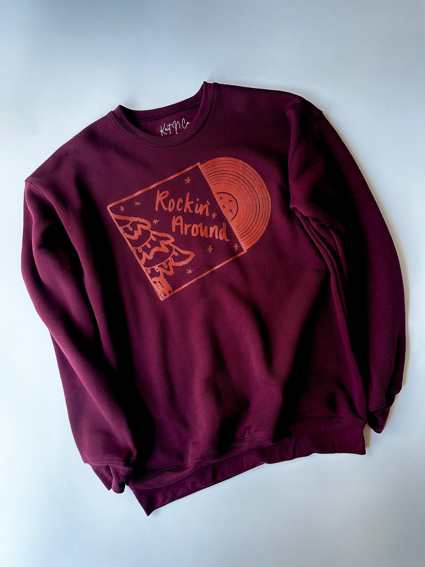 Rockin' Around on Maroon Sweatshirt