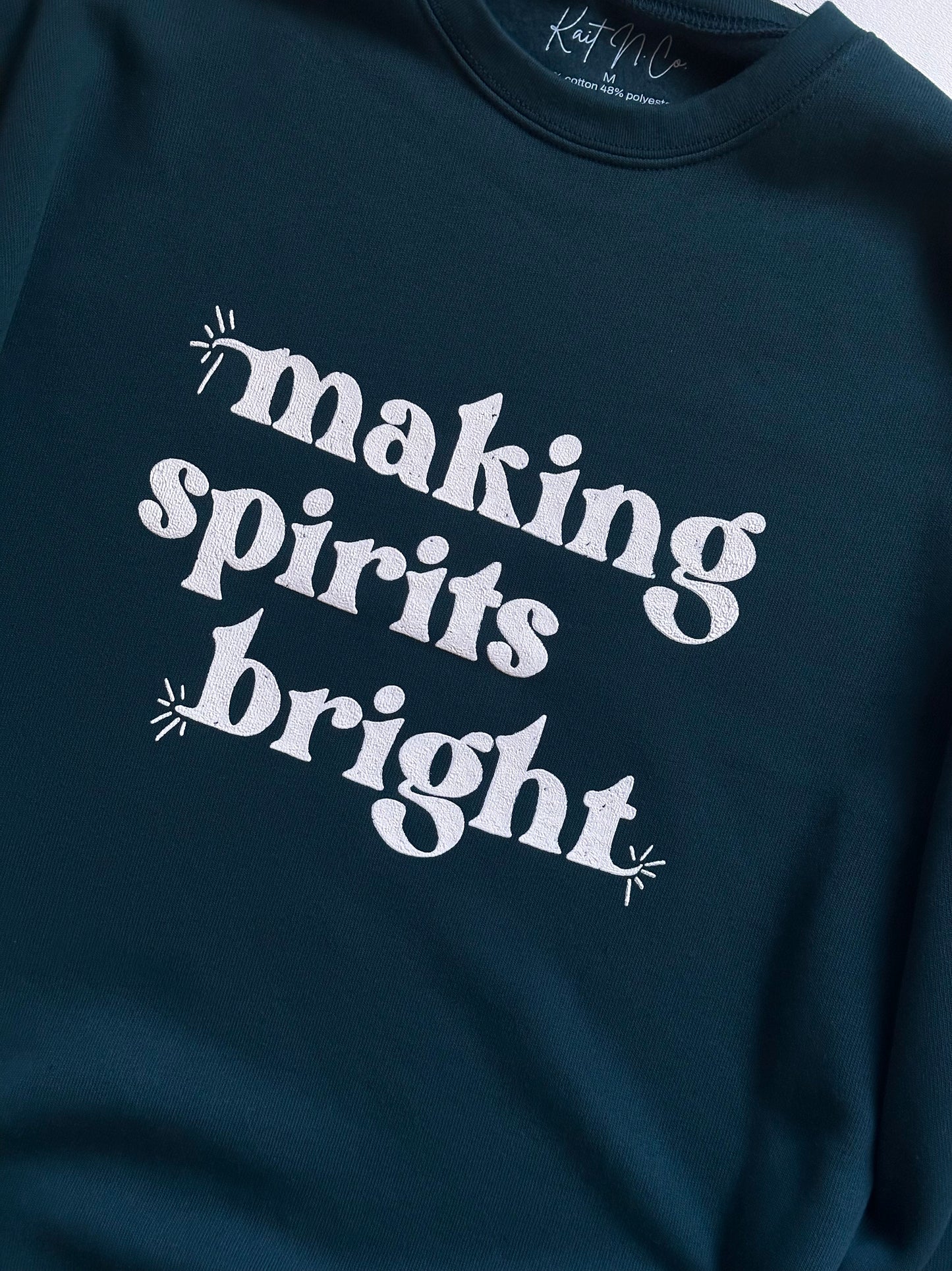 Making Spirits Bright on Dark Teal Sweatshirt