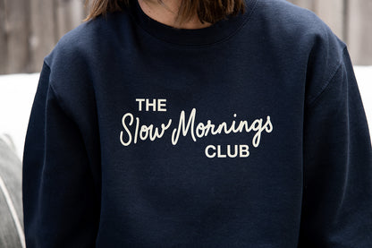 The Slow Mornings Club Adult Navy Sweatshirt